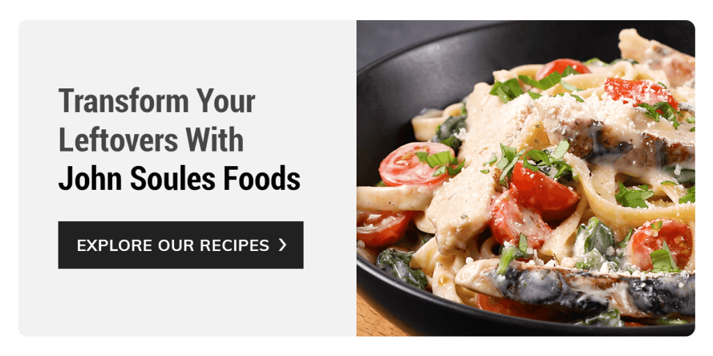 Transform Your Leftovers With John Soules Foods
